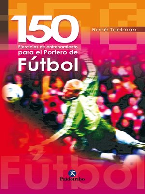 cover image of 150 ejercicios  de entrenamiento para el portero de fútbol